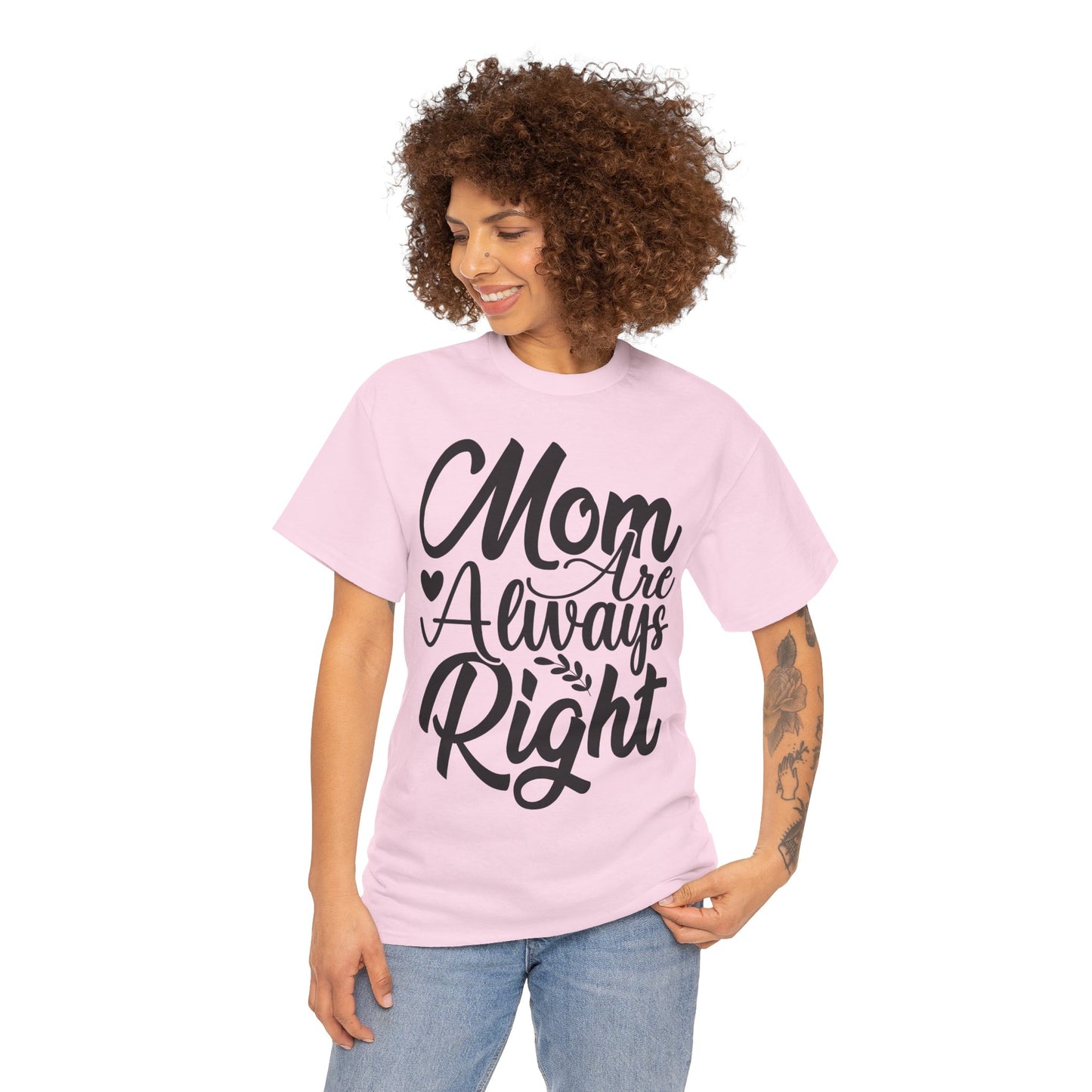 Mom Is Always Right Unisex Heavy Cotton Tee