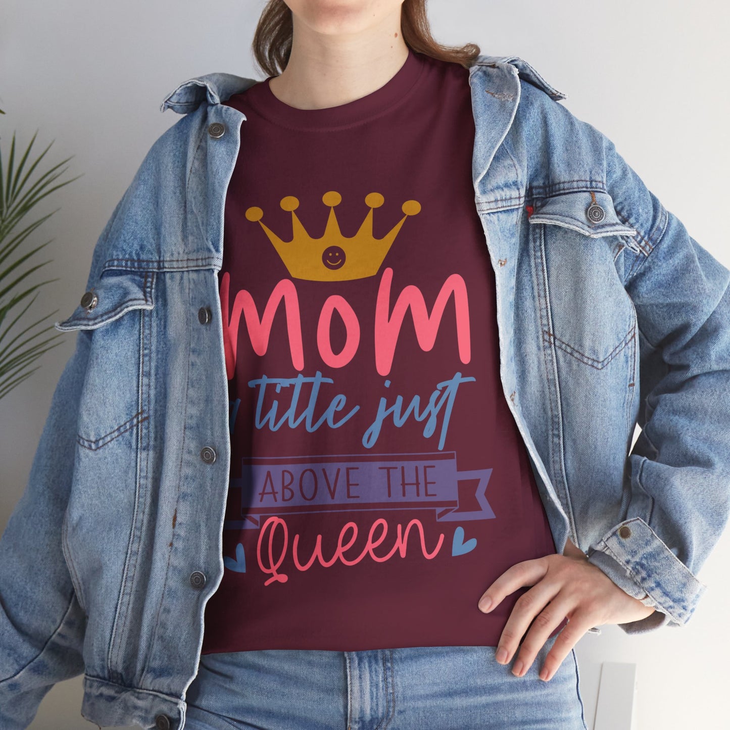 Mom Above Queen Unisex Heavy Cotton Tee