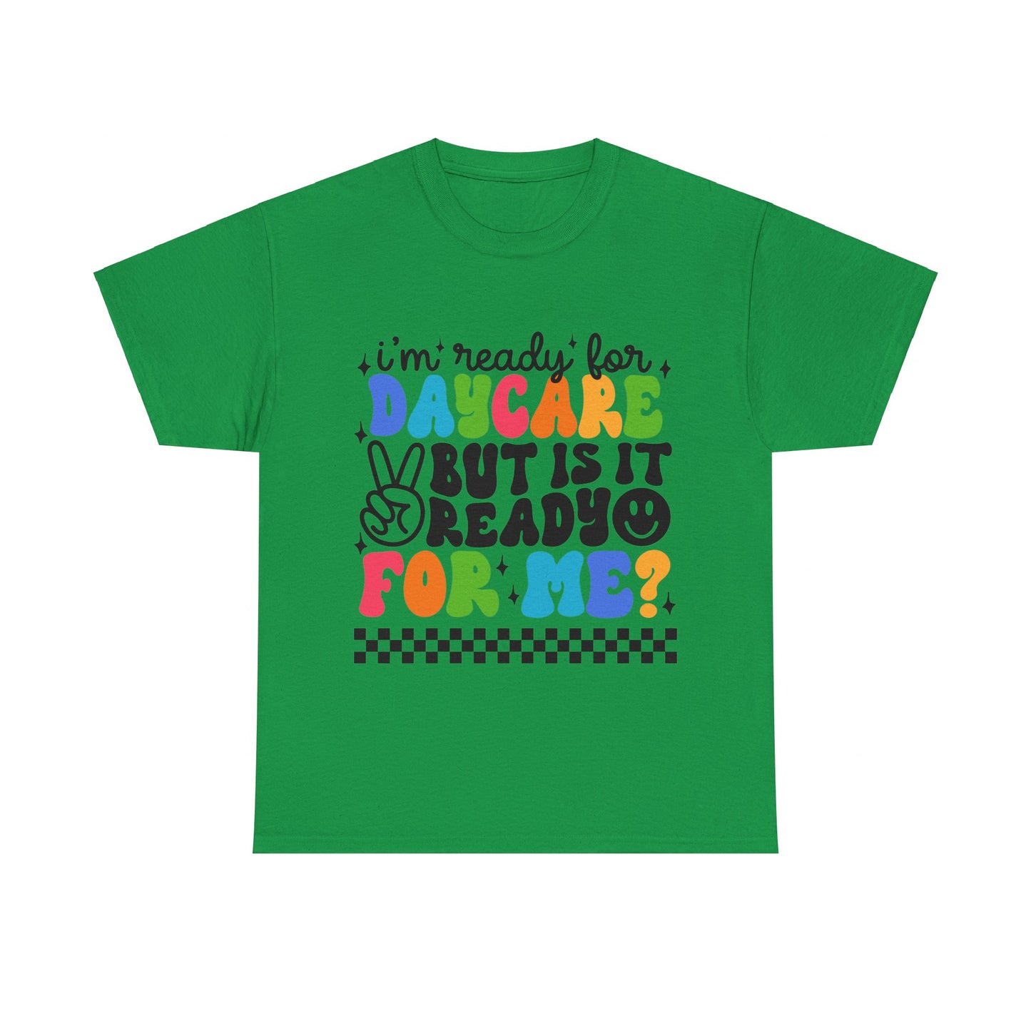 Ready For Daycare Unisex Heavy Cotton Tee