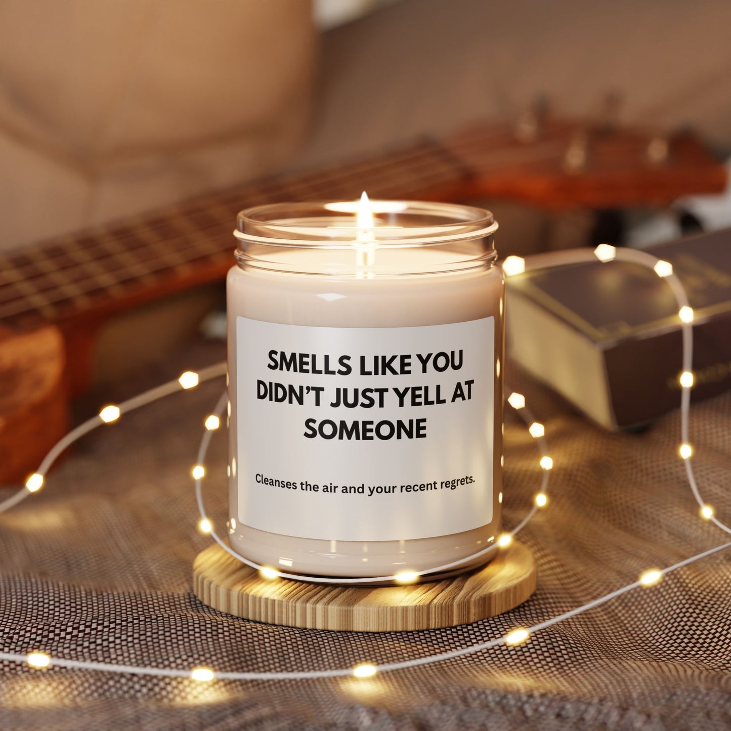 Humorous Scented Soy Candle - 'Smells Like You Didn't Just Yell at Someone' - Perfect Gift for Friends