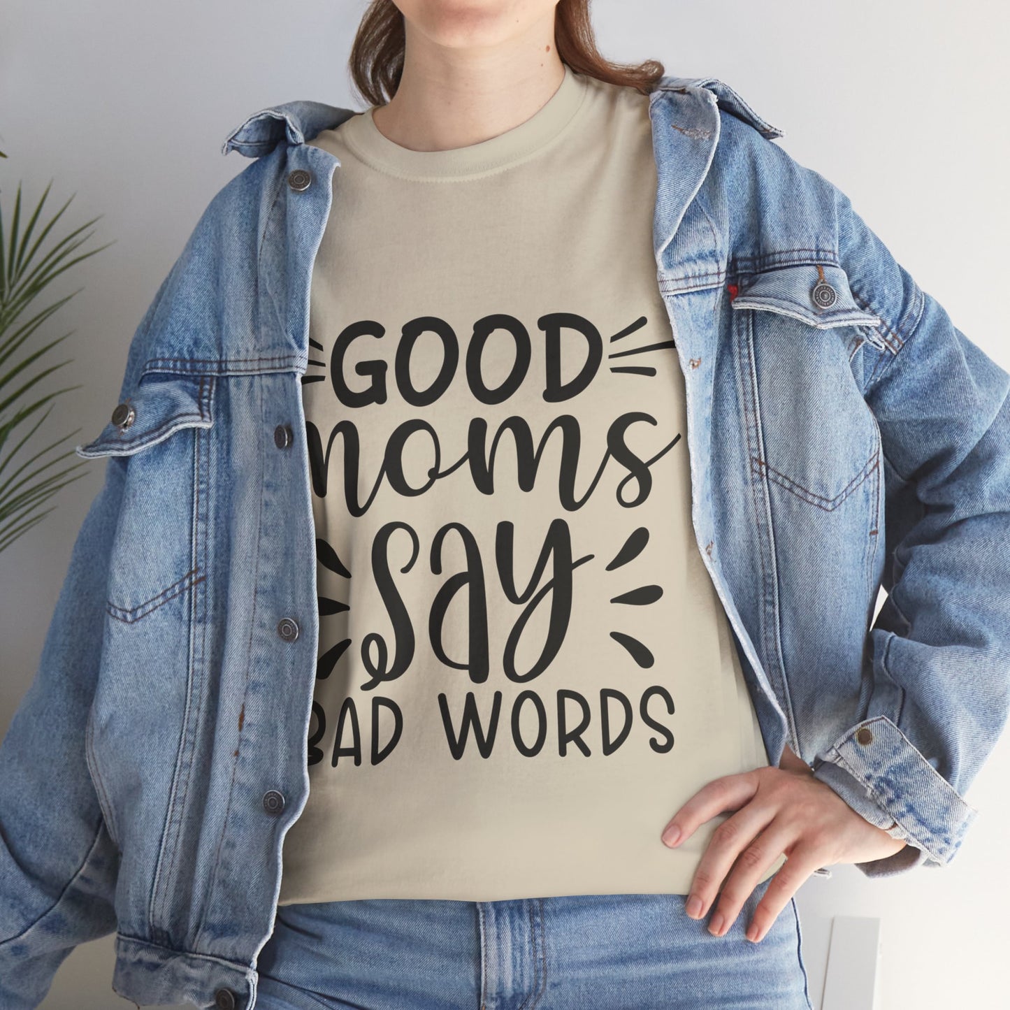 Good Moms Say Bad Words Unisex Heavy Cotton Tee