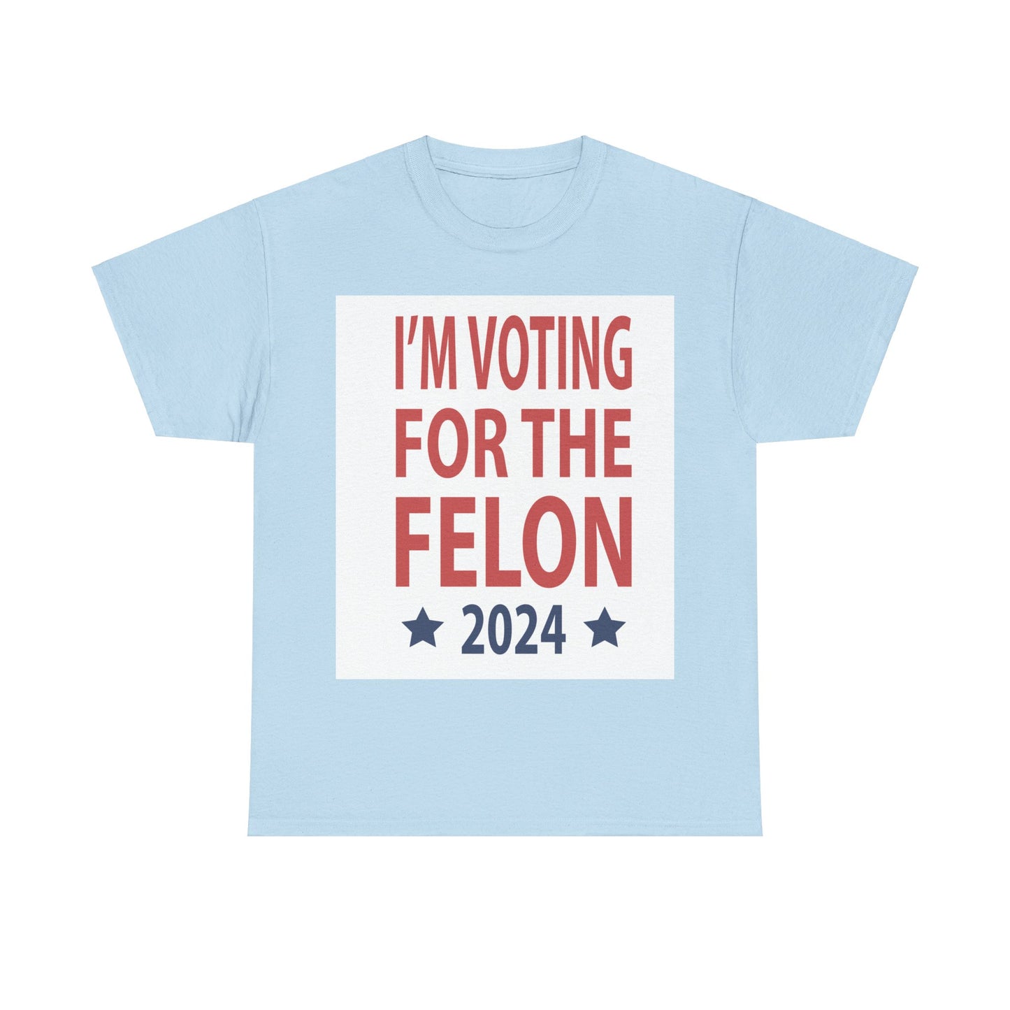 Voting For A Felon Unisex Heavy Cotton Tee