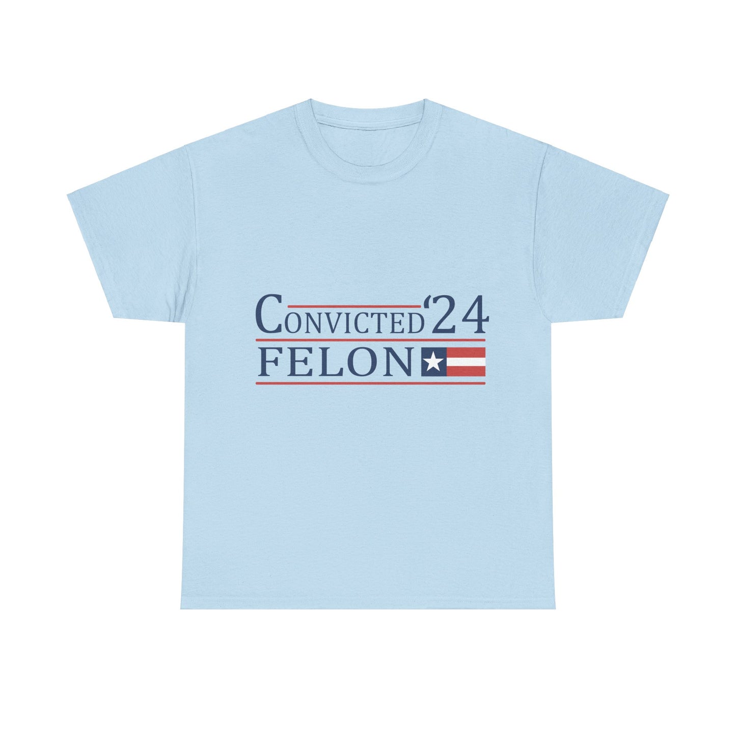 Convicted Felon Unisex Heavy Cotton Tee