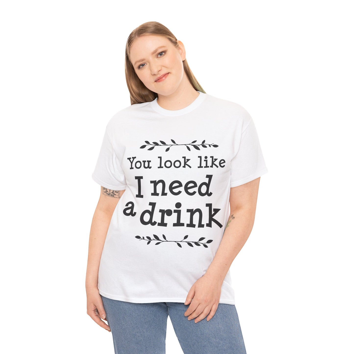 You Look Like I Need A Drink Unisex Heavy Cotton Tee