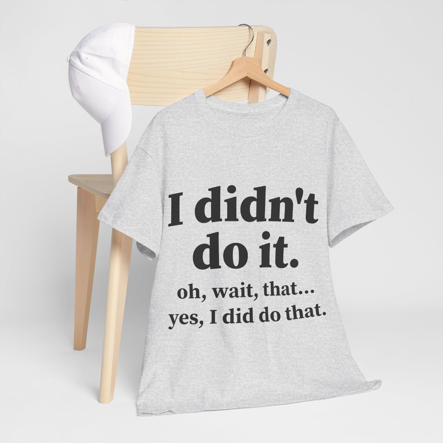 I Didn't Do It Unisex Heavy Cotton Tee