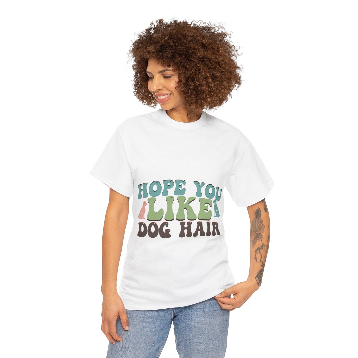 Hope You Like Dog Hair Unisex Heavy Cotton Tee