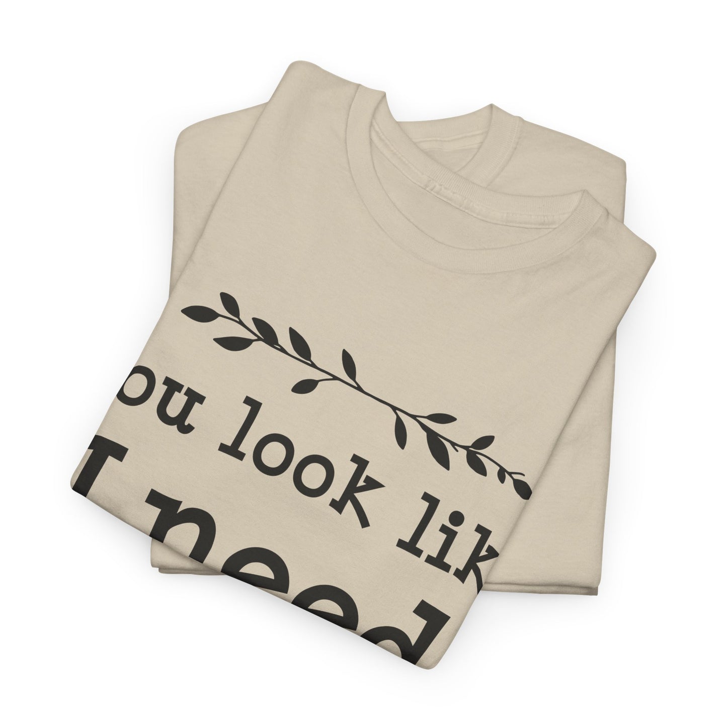 You Look Like I Need A Drink Unisex Heavy Cotton Tee