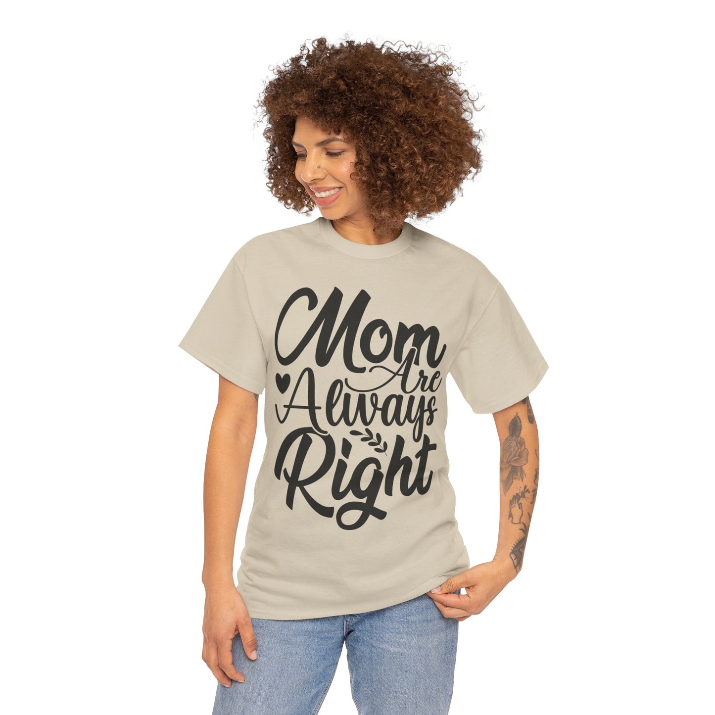 Mom Is Always Right Unisex Heavy Cotton Tee