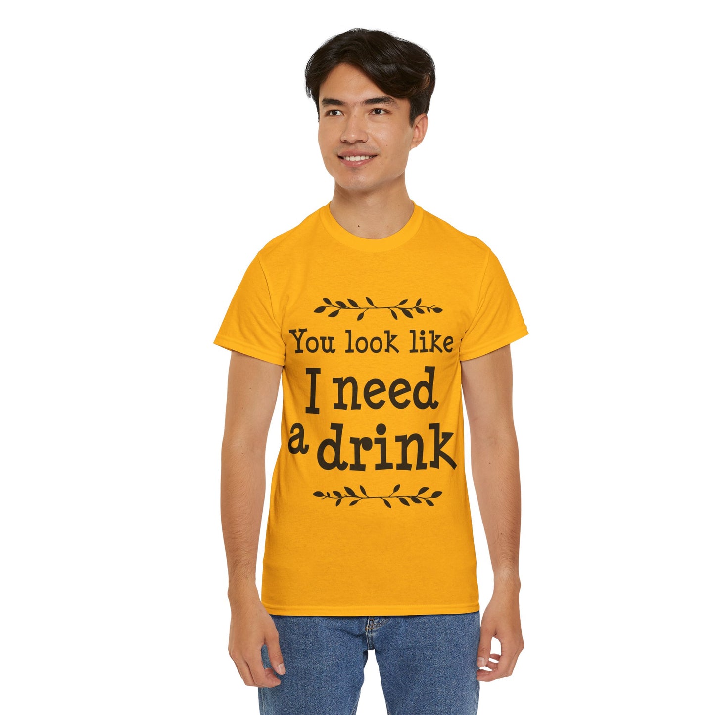 You Look Like I Need A Drink Unisex Heavy Cotton Tee