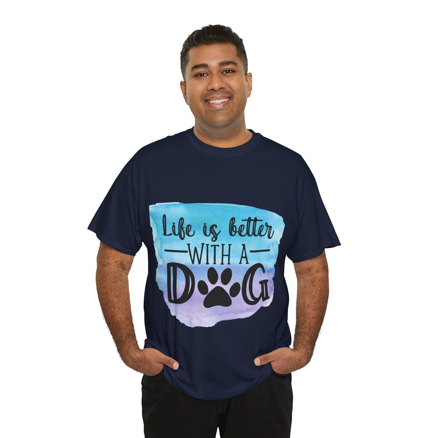 Life Is Better With A Dog Unisex Heavy Cotton Tee