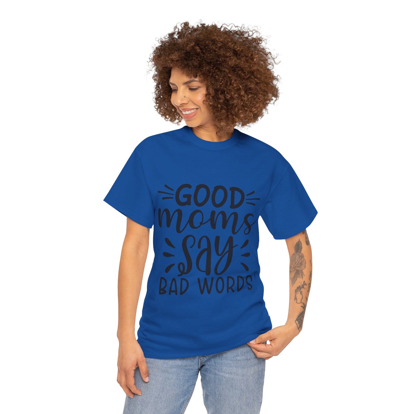 Good Moms Say Bad Words Unisex Heavy Cotton Tee