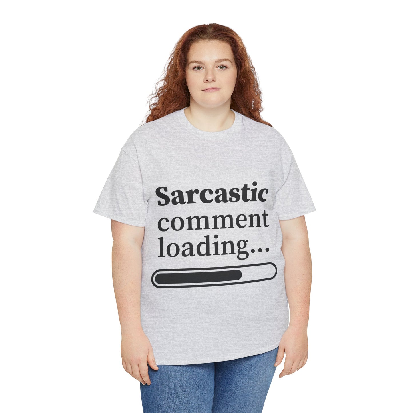 Sarcastic Comment Loading Unisex Heavy Cotton Tee