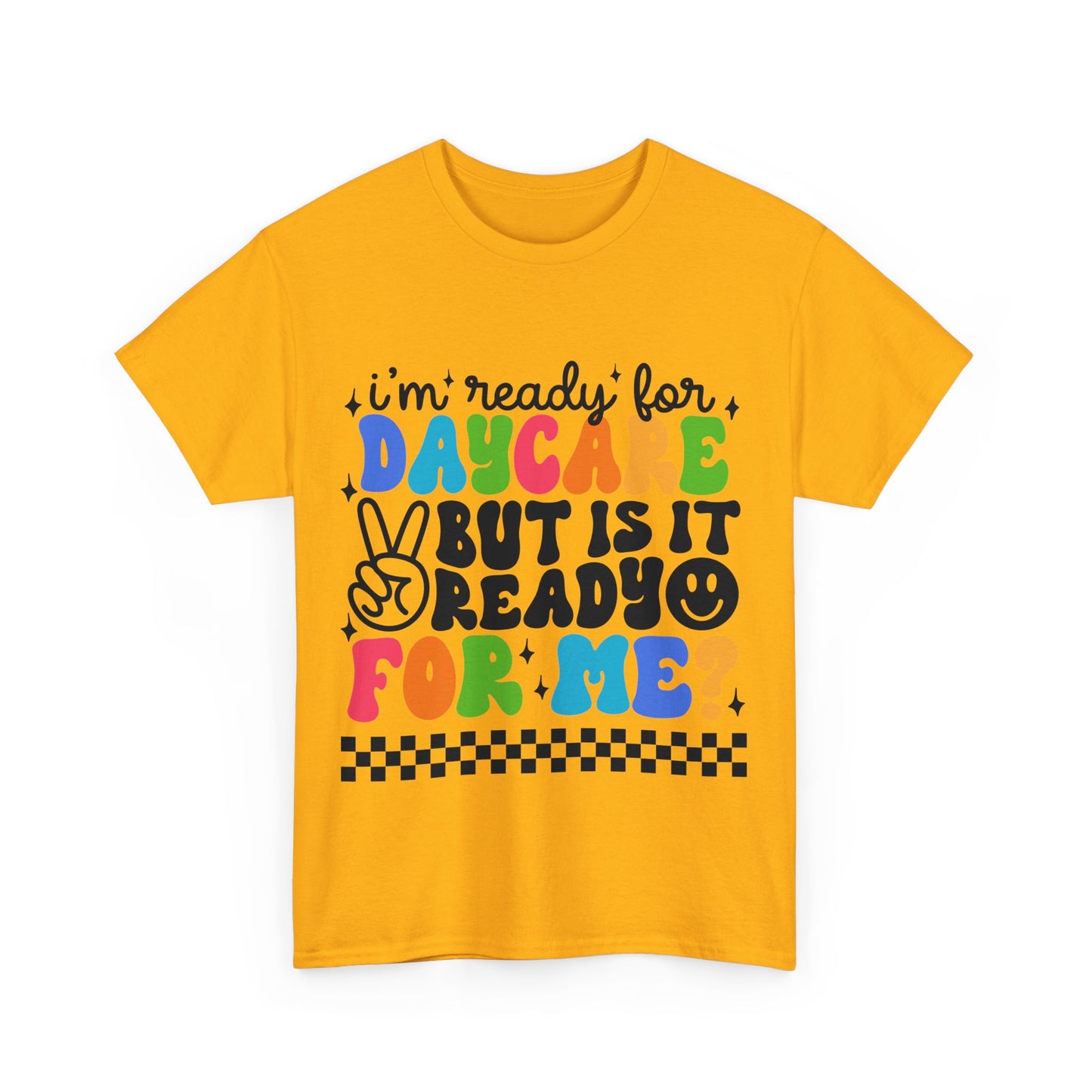 Ready For Daycare Unisex Heavy Cotton Tee