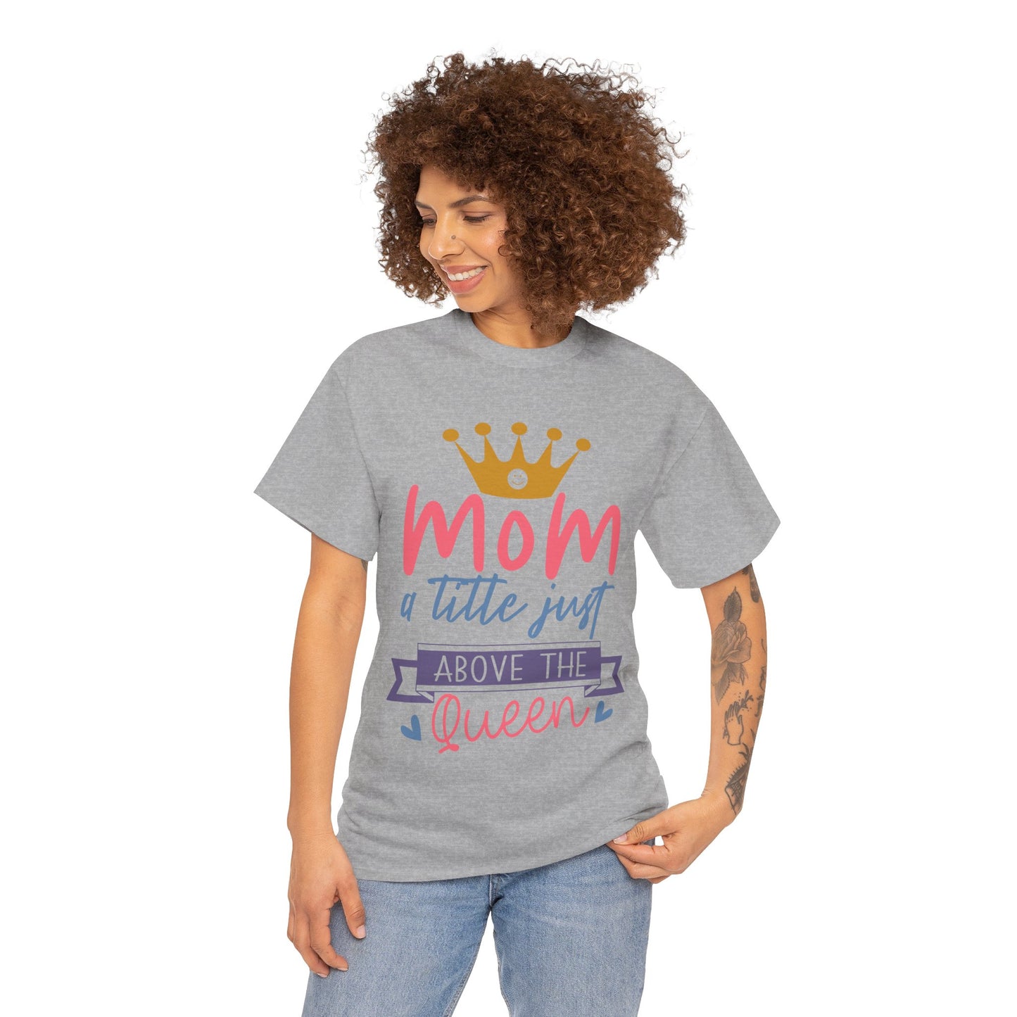 Mom Above Queen Unisex Heavy Cotton Tee