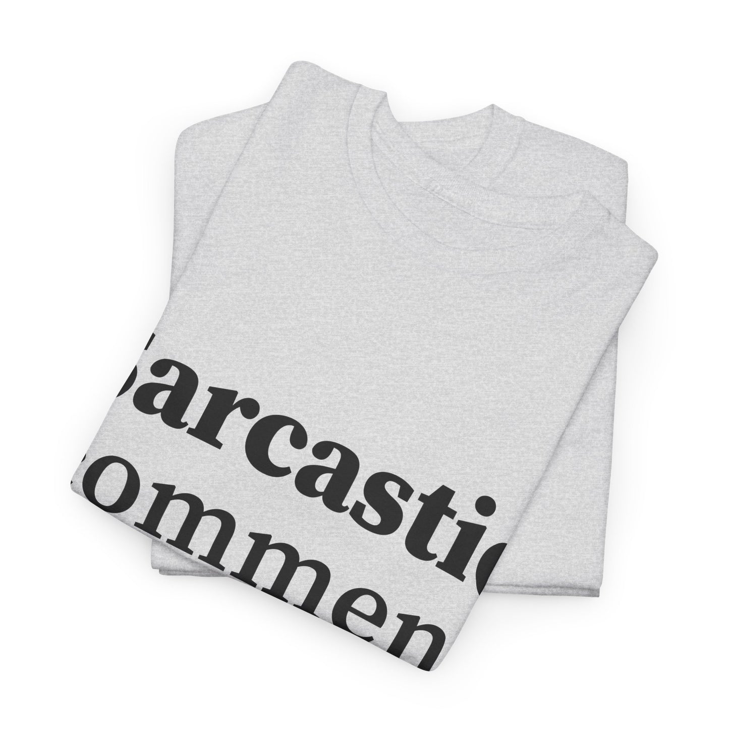 Sarcastic Comment Loading Unisex Heavy Cotton Tee