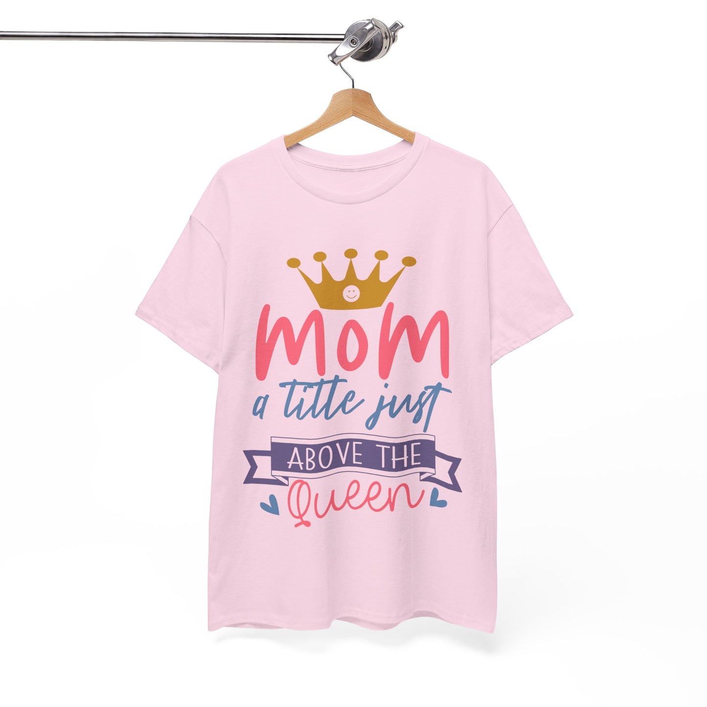 Mom Above Queen Unisex Heavy Cotton Tee