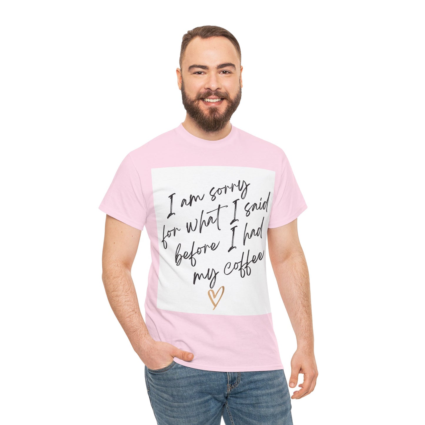 I'm Sorry For What I Said Before I Had My Coffee Unisex Heavy Cotton Tee