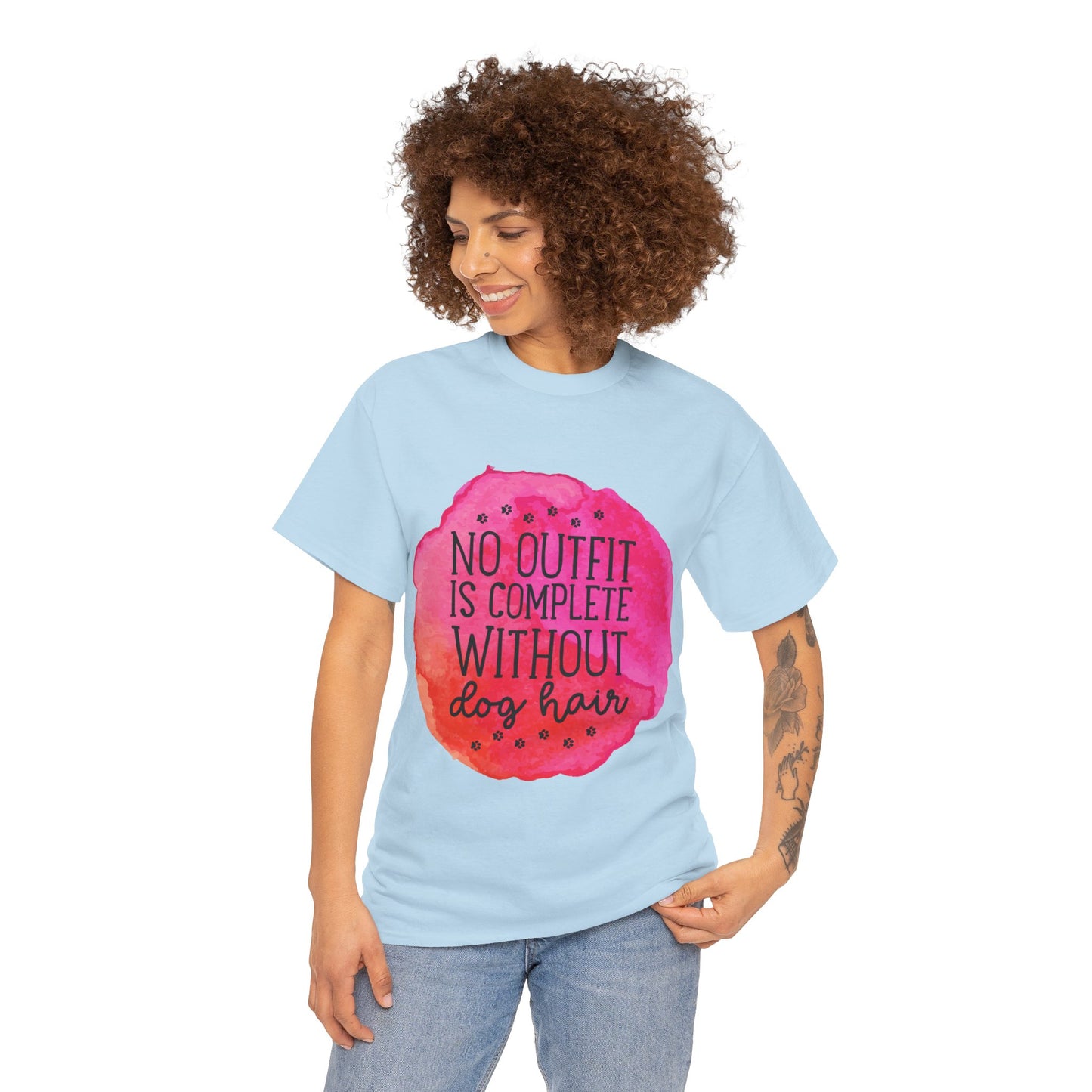 No Outfit Is Complete Without Dog Hair Unisex Heavy Cotton Tee