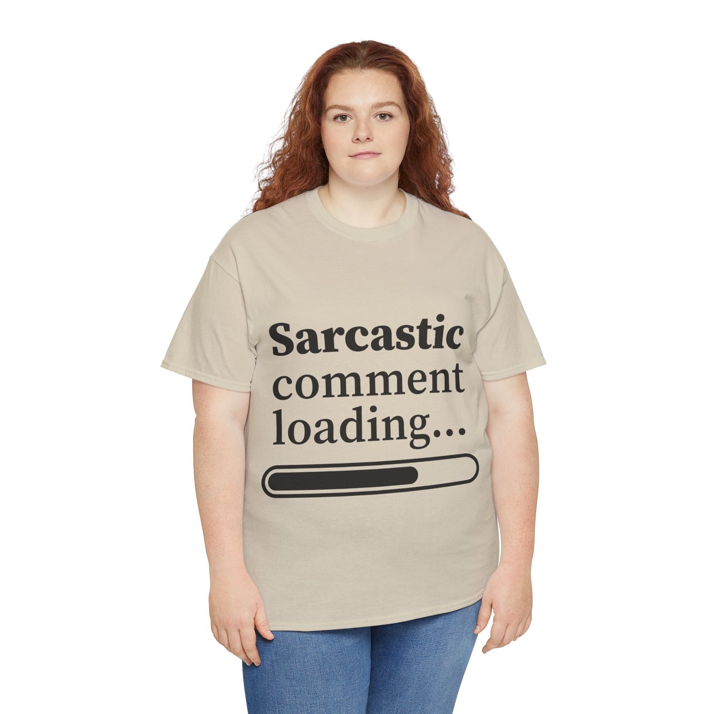 Sarcastic Comment Loading Unisex Heavy Cotton Tee