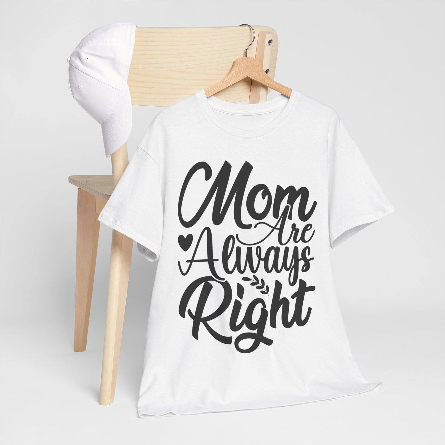 Mom Is Always Right Unisex Heavy Cotton Tee