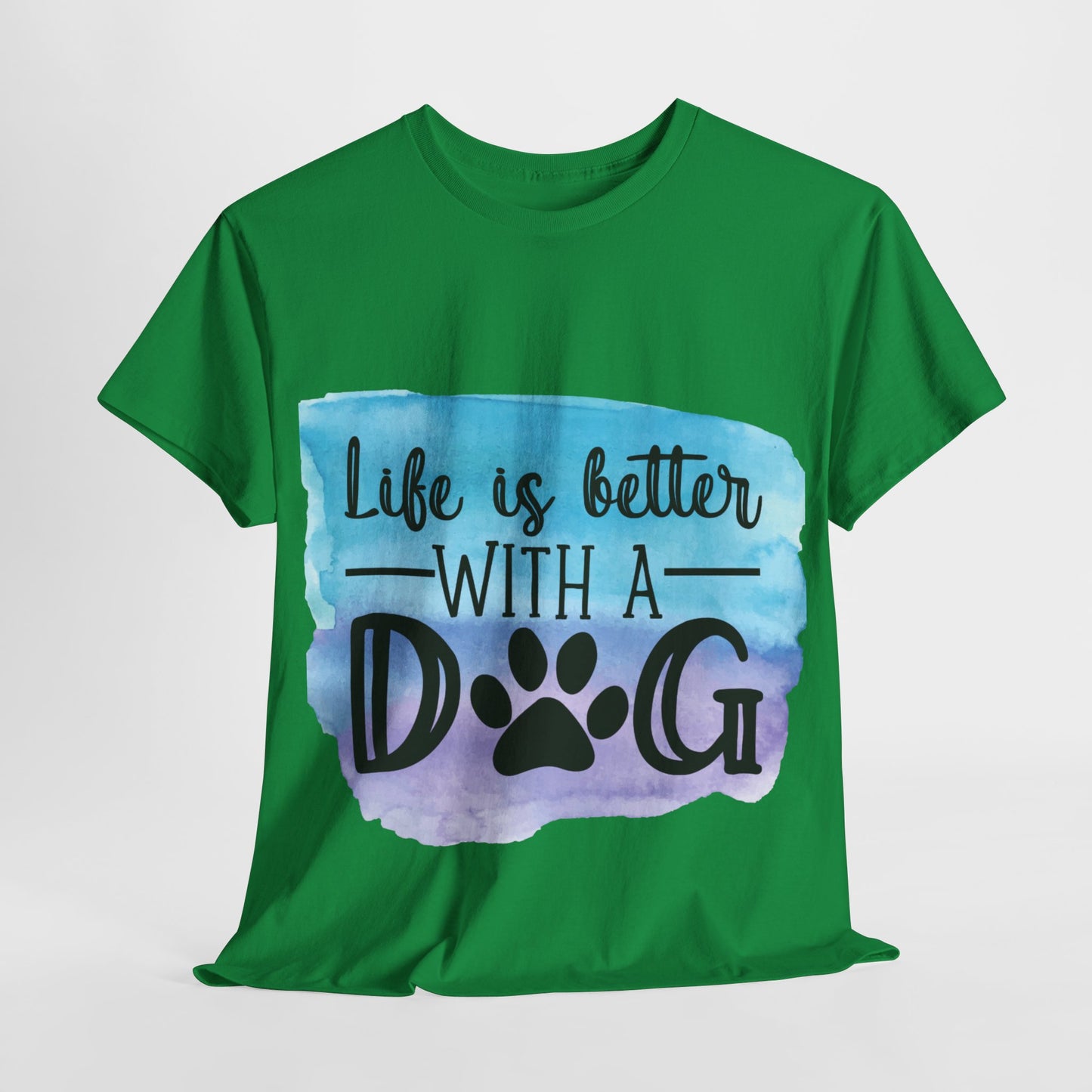 Life Is Better With A Dog Unisex Heavy Cotton Tee