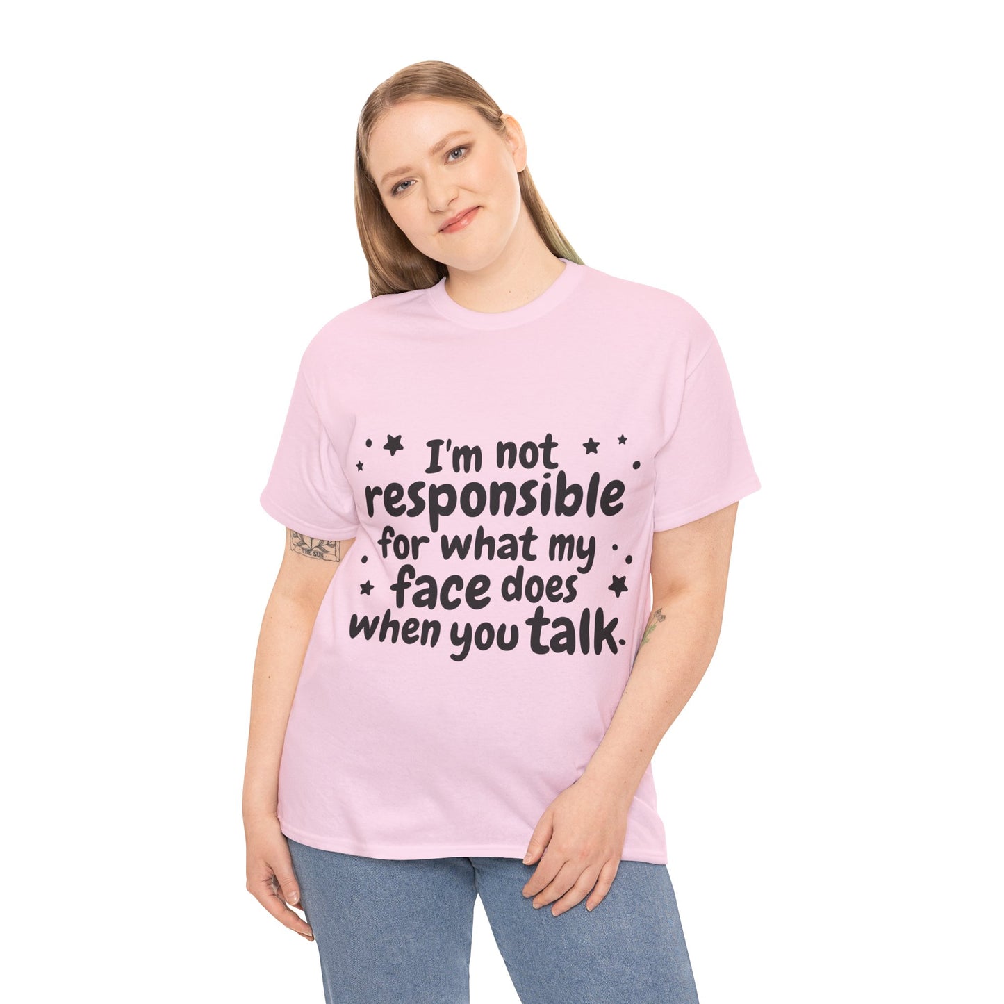 I'm Not Responsible For What My Face Does When You Talk Unisex Heavy Cotton Tee