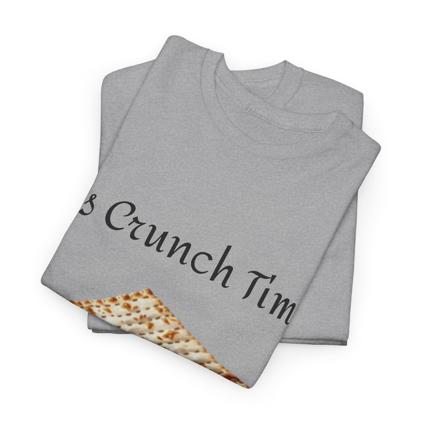 It's Crunch Time Matza Unisex Heavy Cotton Tee