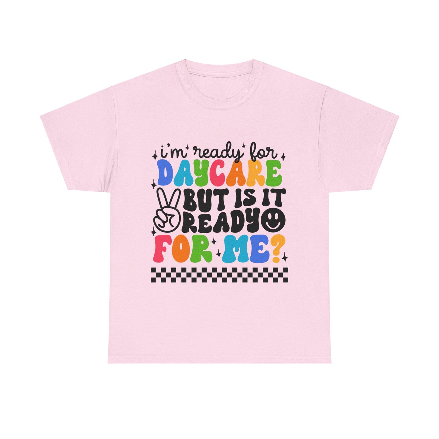 Ready For Daycare Unisex Heavy Cotton Tee