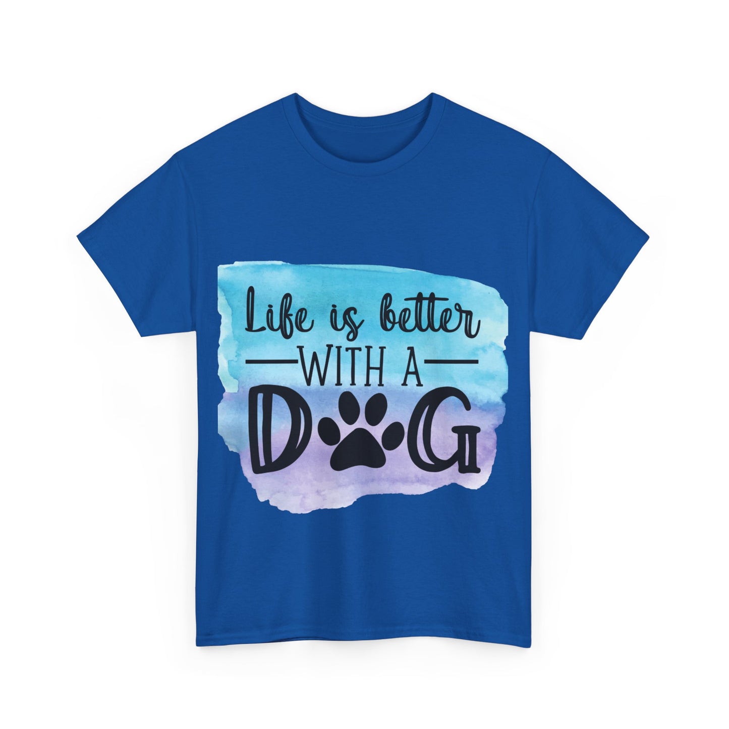 Life Is Better With A Dog Unisex Heavy Cotton Tee