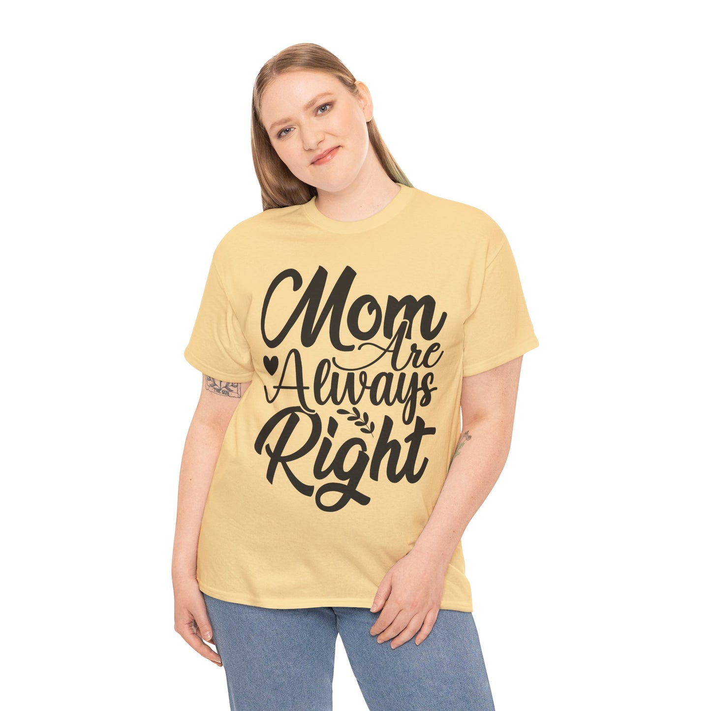 Mom Is Always Right Unisex Heavy Cotton Tee