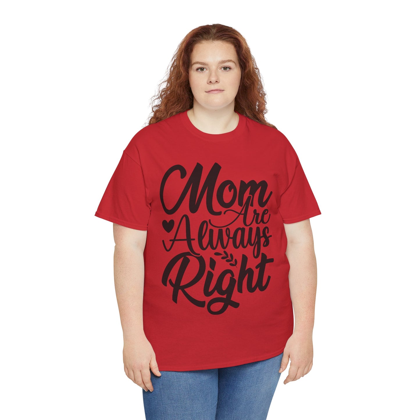 Mom Is Always Right Unisex Heavy Cotton Tee