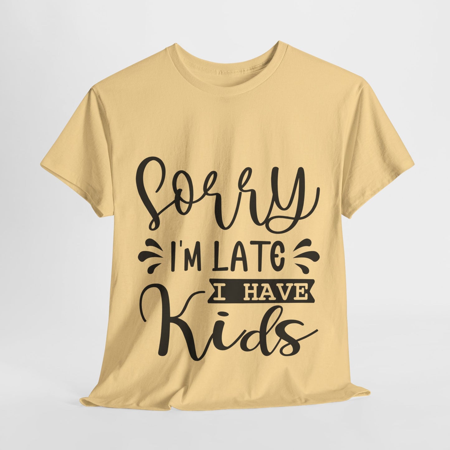 Sorry I'm Late I have Kids Unisex Heavy Cotton Tee