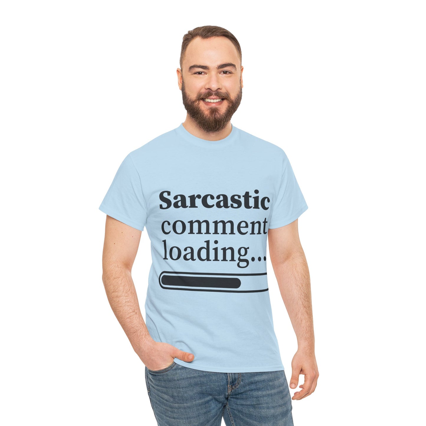 Sarcastic Comment Loading Unisex Heavy Cotton Tee