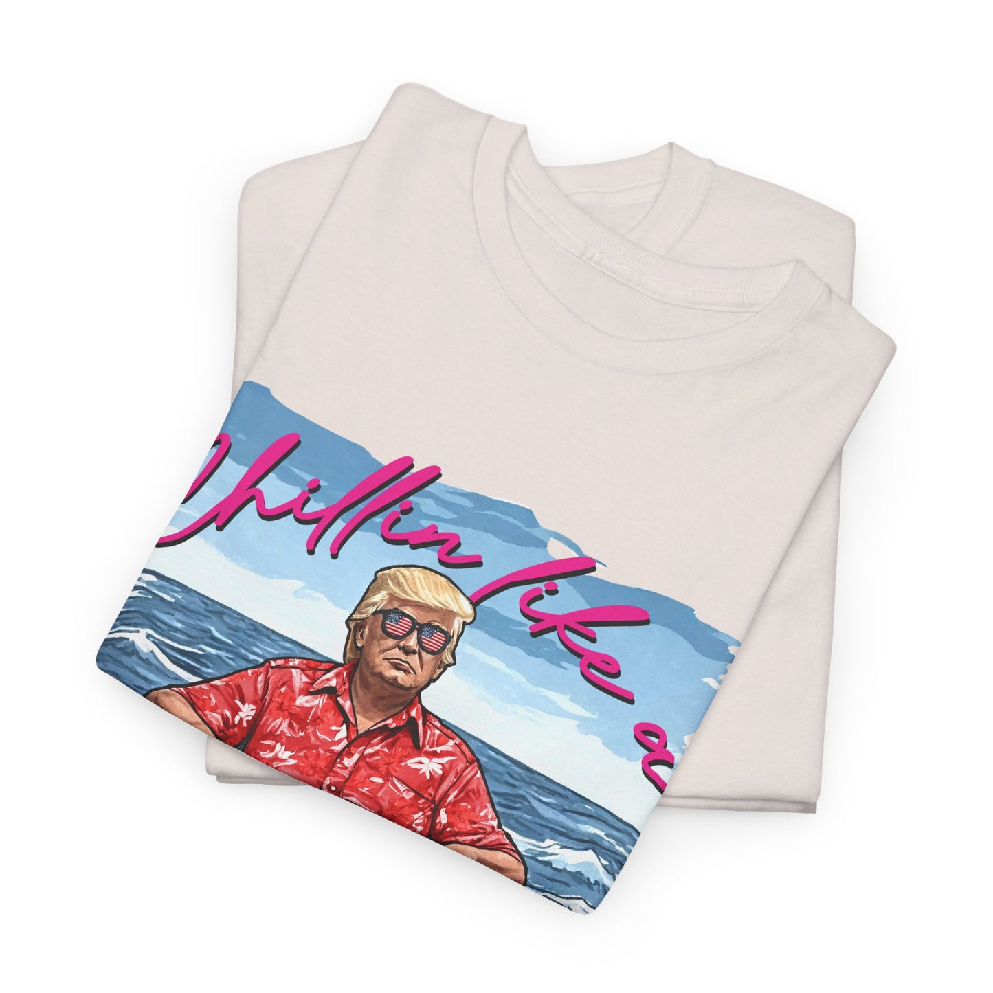 Trump Chillin' Unisex Heavy Cotton Tee