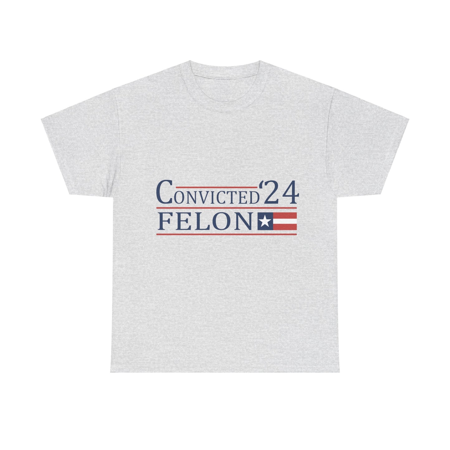 Convicted Felon Unisex Heavy Cotton Tee