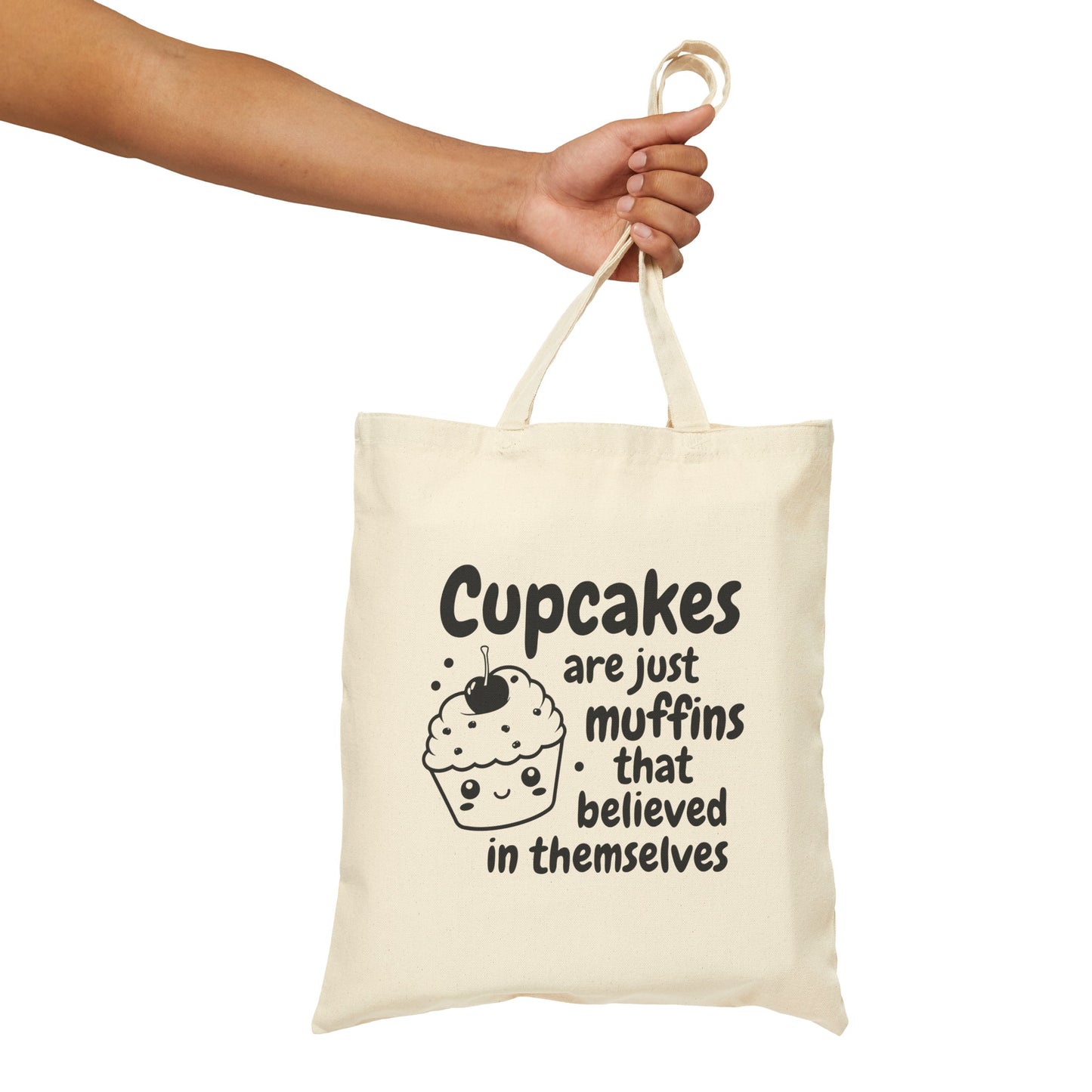 Cupcakes Are Just Muffins Cotton Canvas Tote Bag