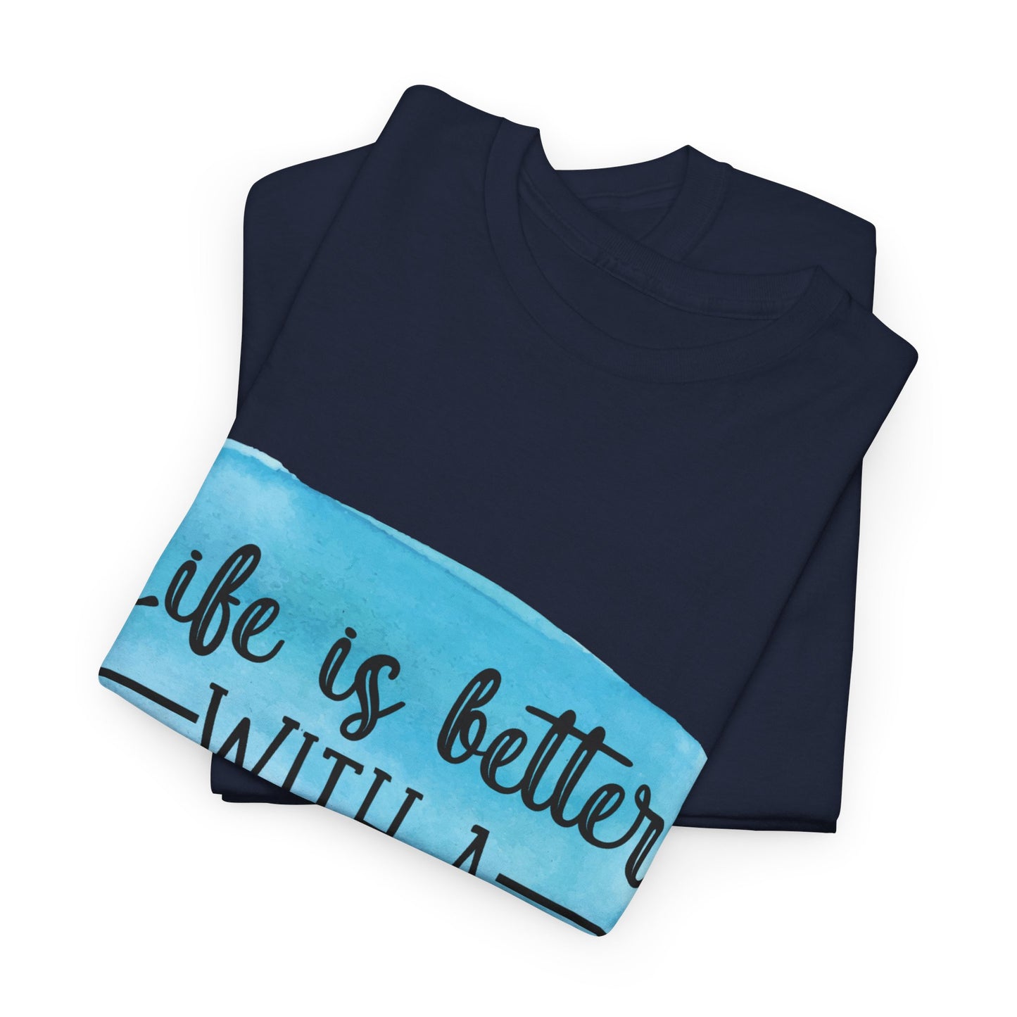 Life Is Better With A Dog Unisex Heavy Cotton Tee