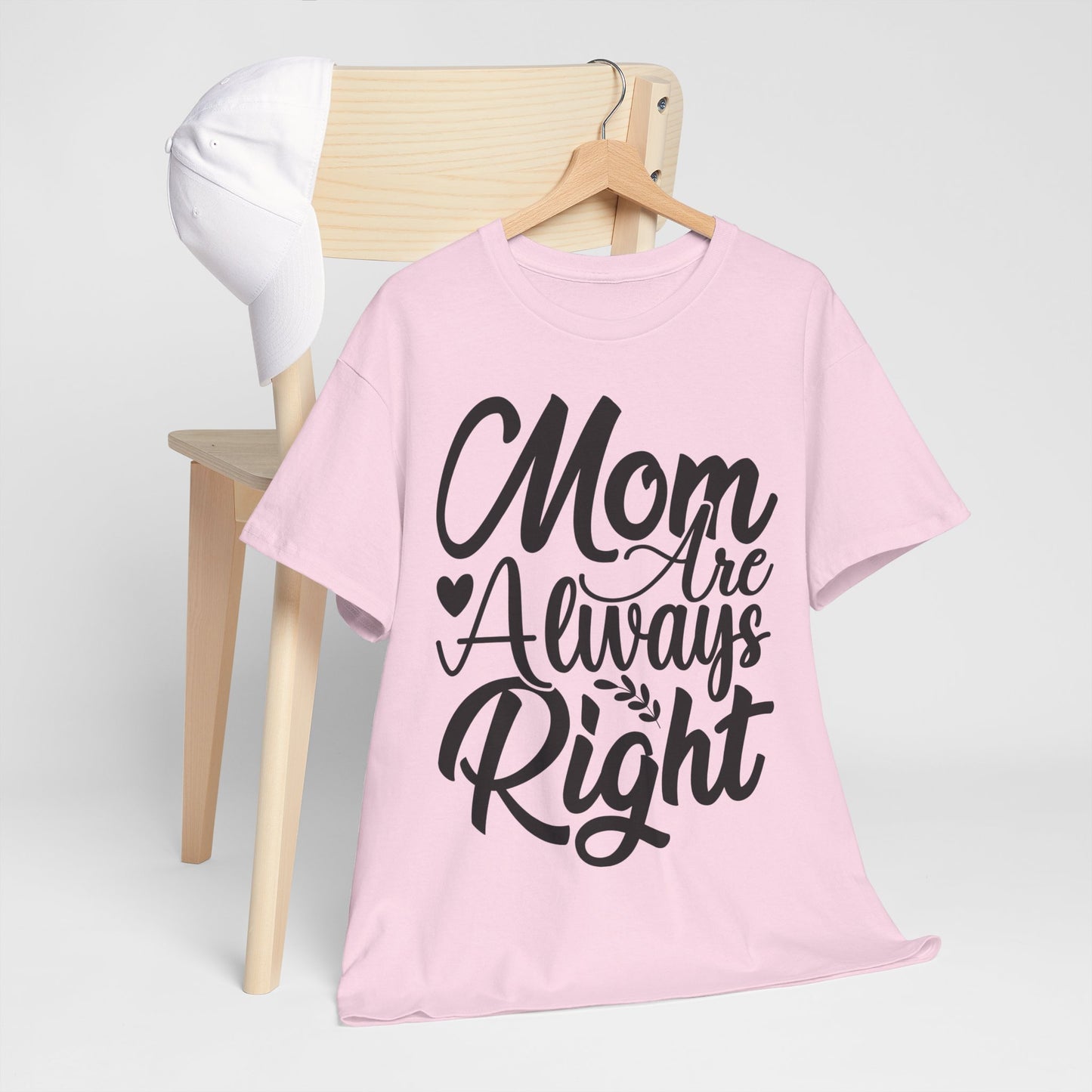 Mom Is Always Right Unisex Heavy Cotton Tee