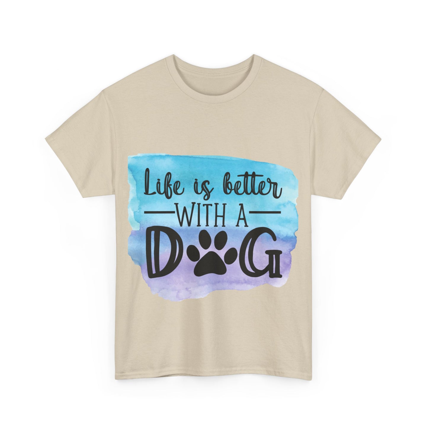 Life Is Better With A Dog Unisex Heavy Cotton Tee