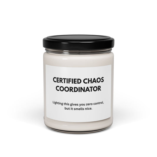 Certified Chaos Coordinator Scented Soy Candle - Relaxation Gift for Home & Office