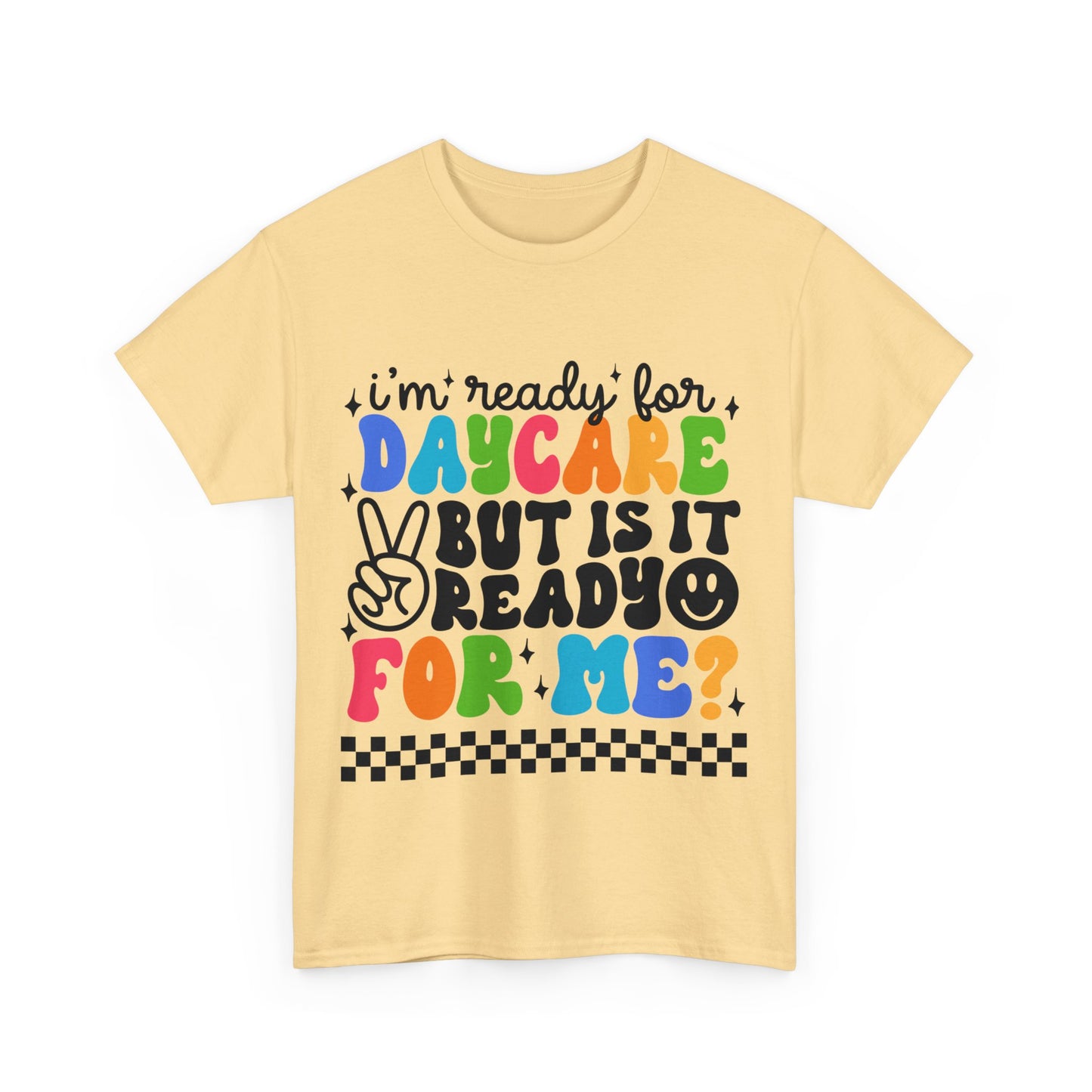 Ready For Daycare Unisex Heavy Cotton Tee