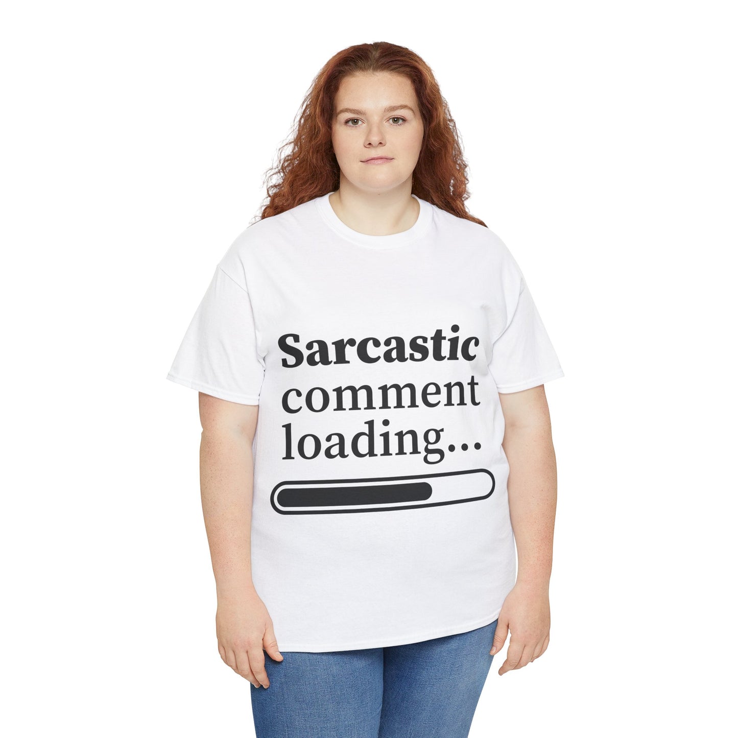 Sarcastic Comment Loading Unisex Heavy Cotton Tee