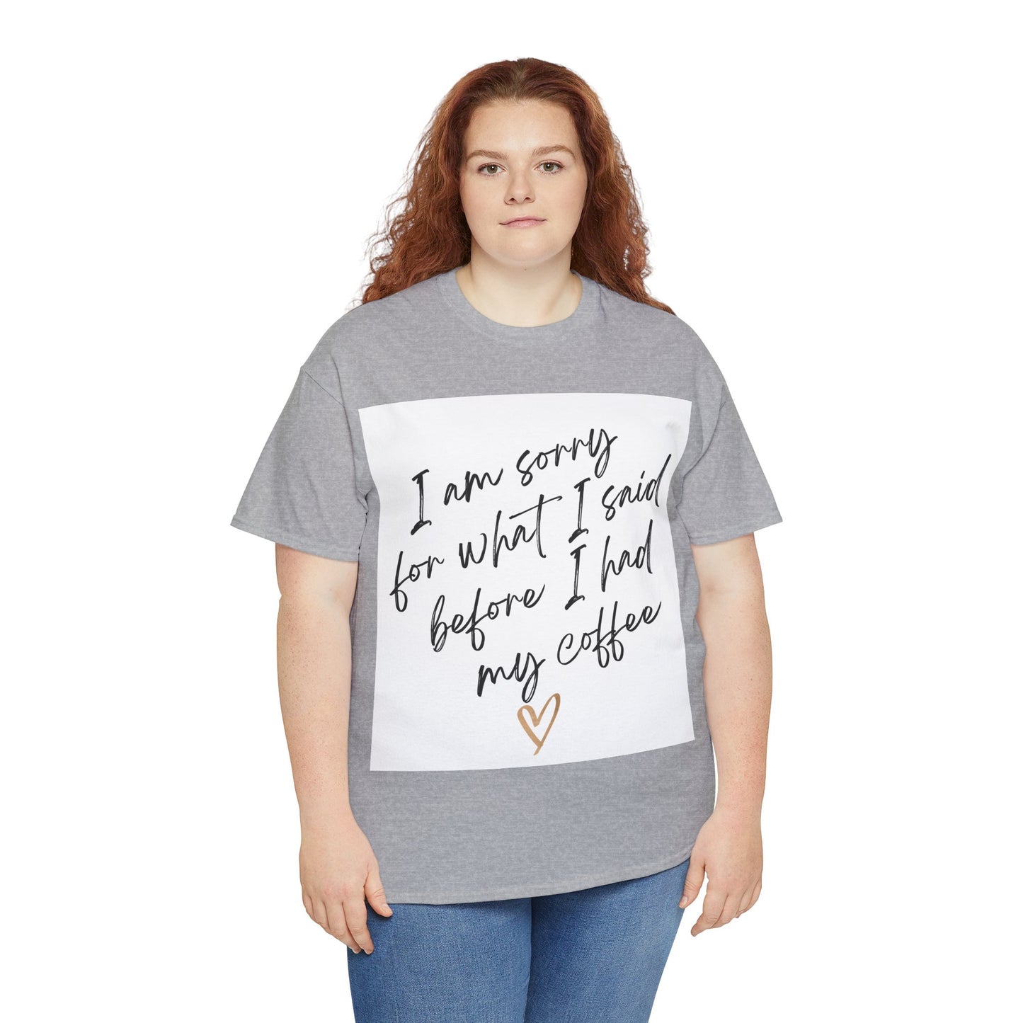 I'm Sorry For What I Said Before I Had My Coffee Unisex Heavy Cotton Tee