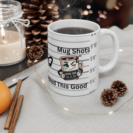 Funny Mug Shots Coffee Mug - Perfect for Coffee Lovers