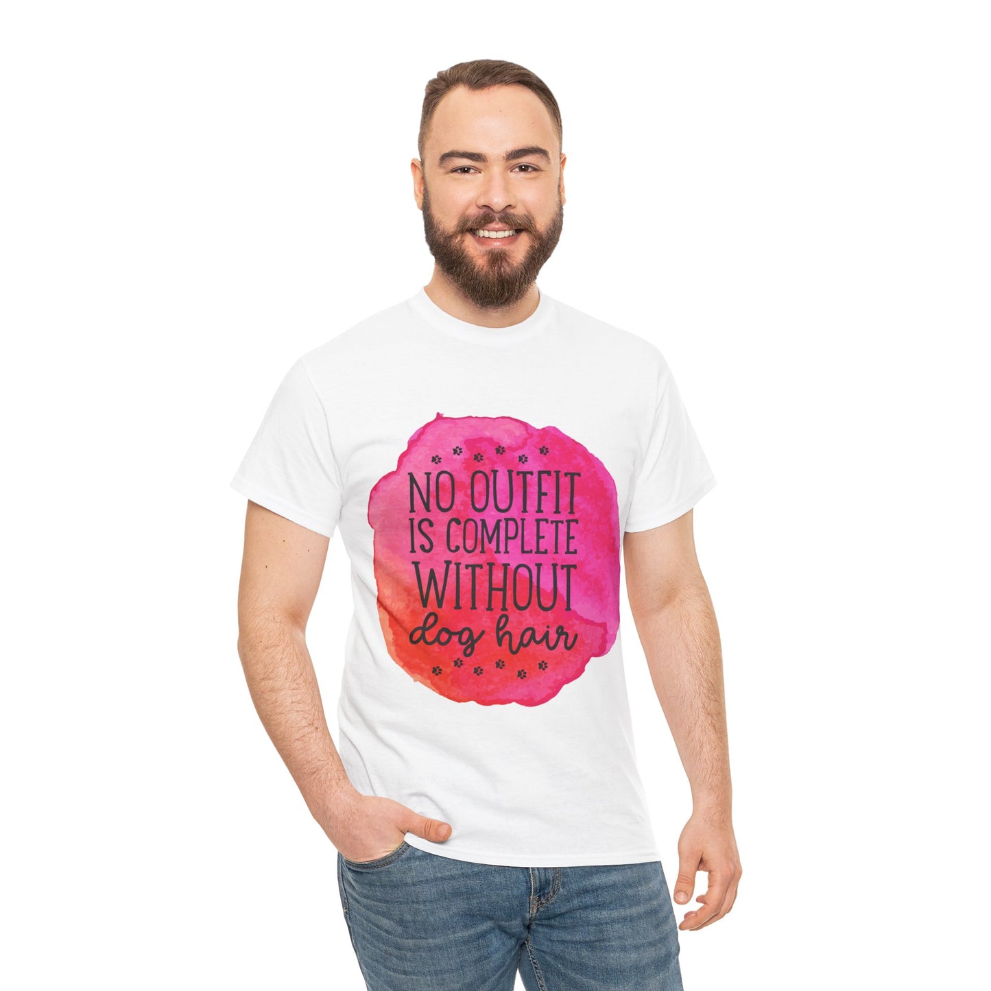 No Outfit Is Complete Without Dog Hair Unisex Heavy Cotton Tee