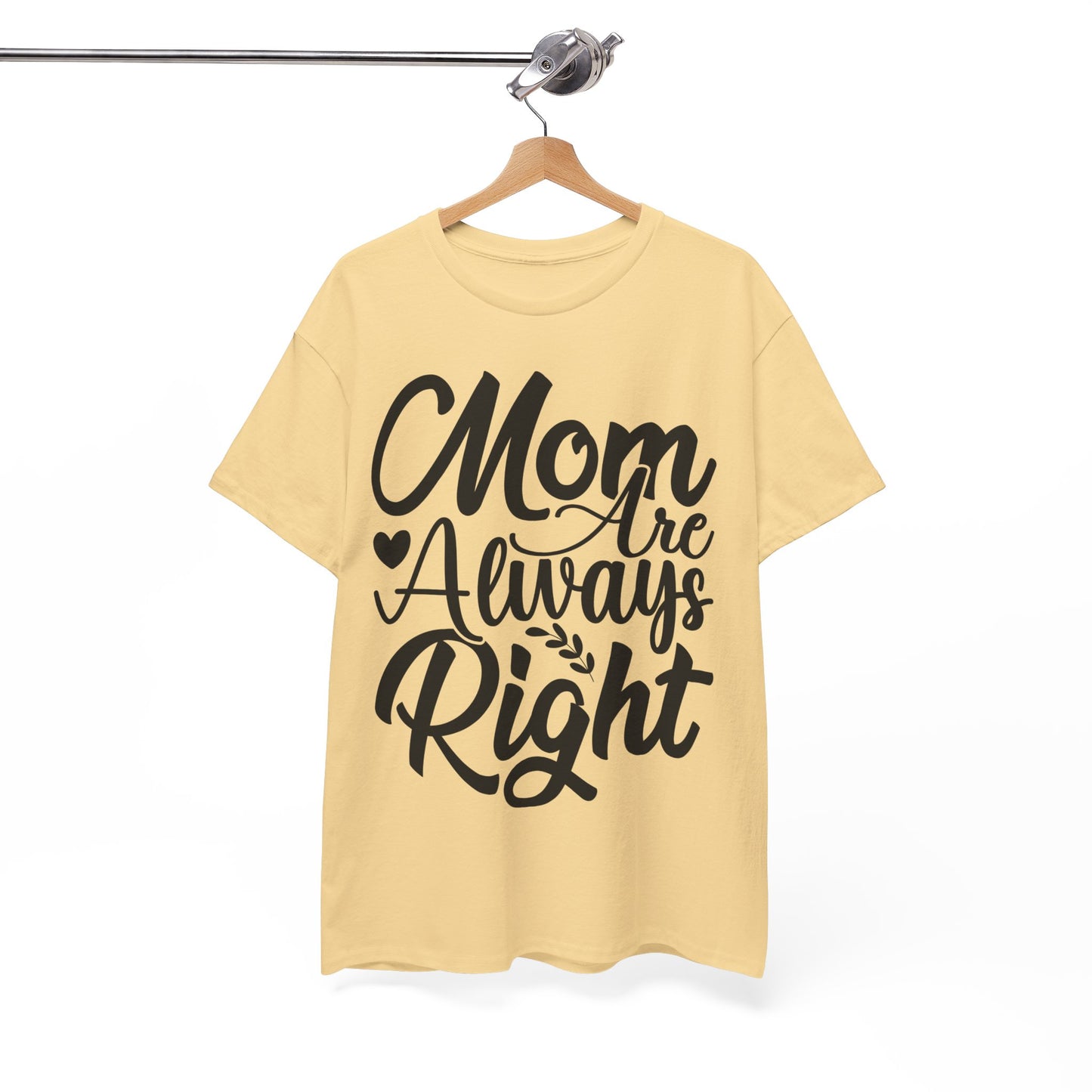 Mom Is Always Right Unisex Heavy Cotton Tee