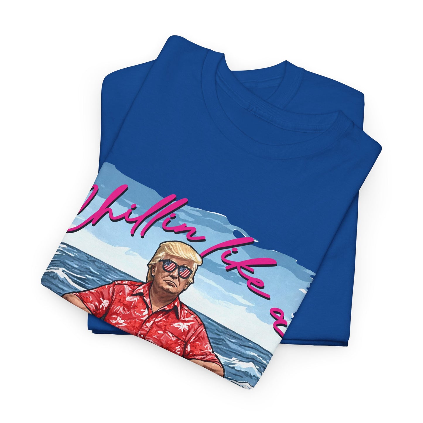 Trump Chillin' Unisex Heavy Cotton Tee