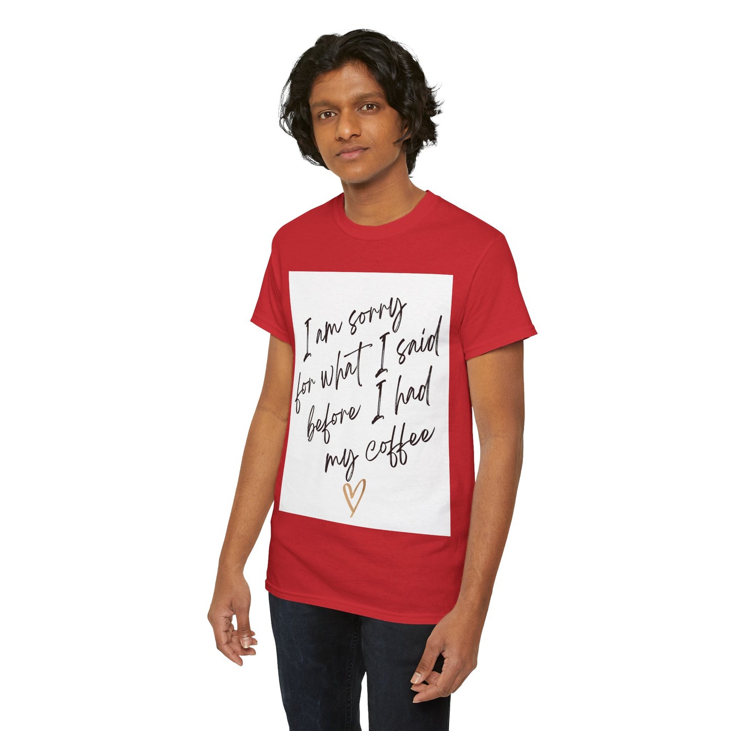 I'm Sorry For What I Said Before I Had My Coffee Unisex Heavy Cotton Tee