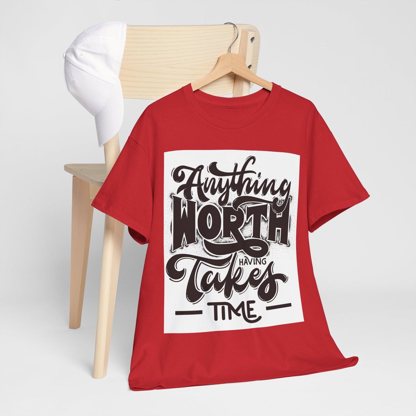 Anything Worth Having Takes Time Unisex Heavy Cotton Tee