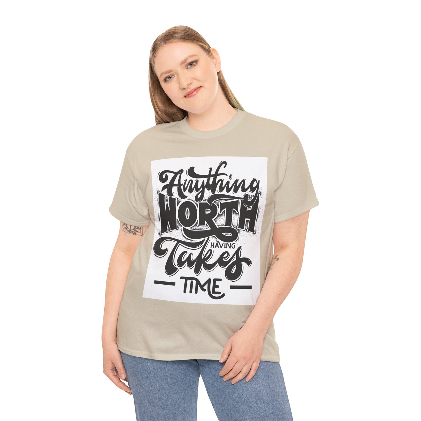 Anything Worth Having Takes Time Unisex Heavy Cotton Tee